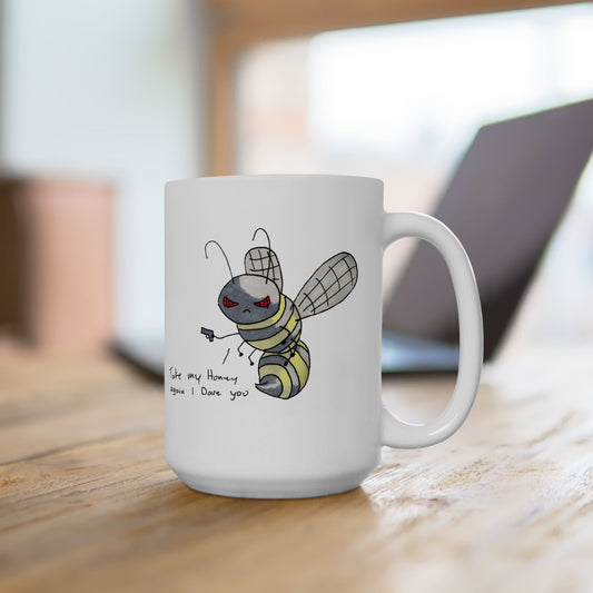 "Take My Honey" Mug