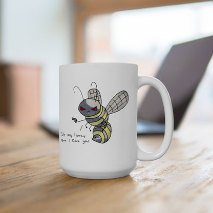 "Take My Honey" Mug