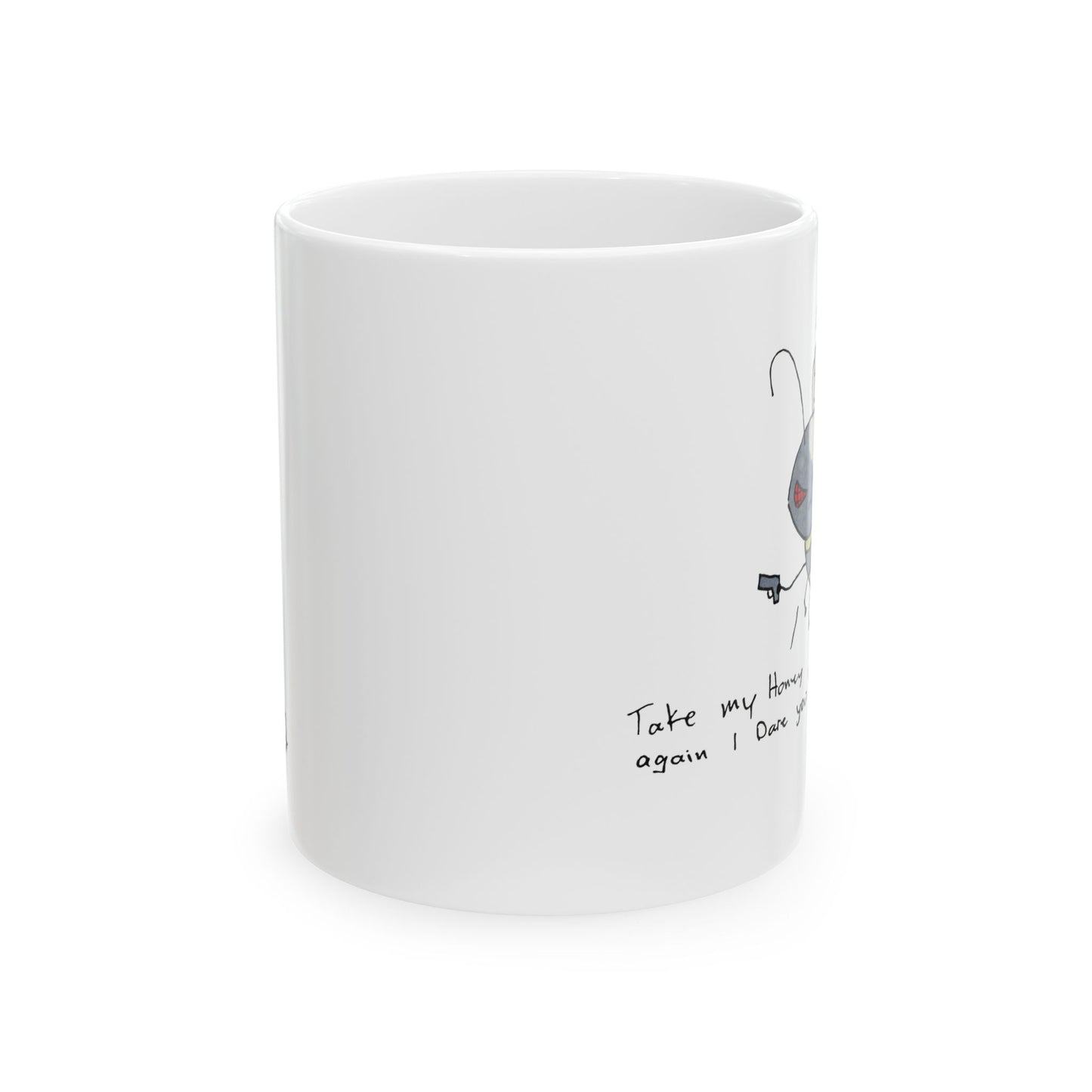 "Take My Honey" Mug